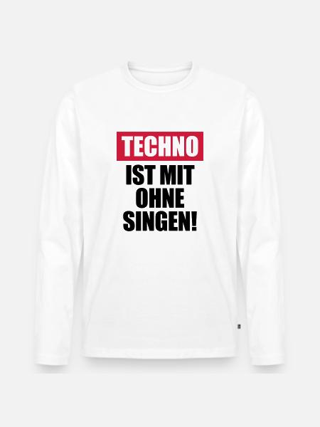 Techno ist mit ohne singen - Männer Premium Bio Langarmshirt - Weiß