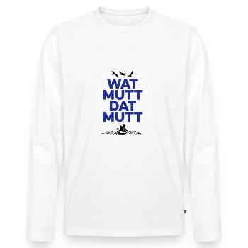 Wat mutt dat mutt - Norddeutsch, Geschenkidee - Männer Premium Bio Langarmshirt - Weiß - Vorne - Nico (187cm)