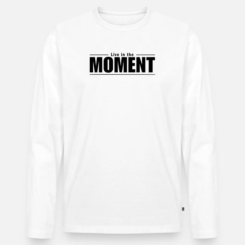 Live in the Moment - im Moment leben - Männer Premium Bio Langarmshirt - Weiß