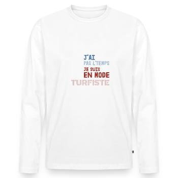 J'ai Pas L'Temps Je Suis En Mode Turfiste - T-shirt manches longues Premium bio Homme - blanc - Devant - Nico (187cm)