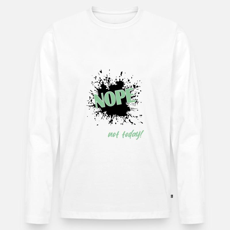 Nope not today - Männer Premium Bio Langarmshirt - Weiß