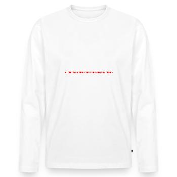 Tu fais quoi dans la vie ? Je fais de mon mieux - T-shirt manches longues Premium bio Homme - blanc - Devant - Nico (187cm)