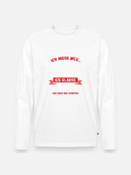 Feuerwehr Brandbekämpfung Geschenk · ich muss weg - Männer Premium Bio Langarmshirt - Weiß