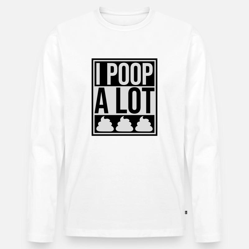 I poop a lot - Männer Premium Bio Langarmshirt - Weiß