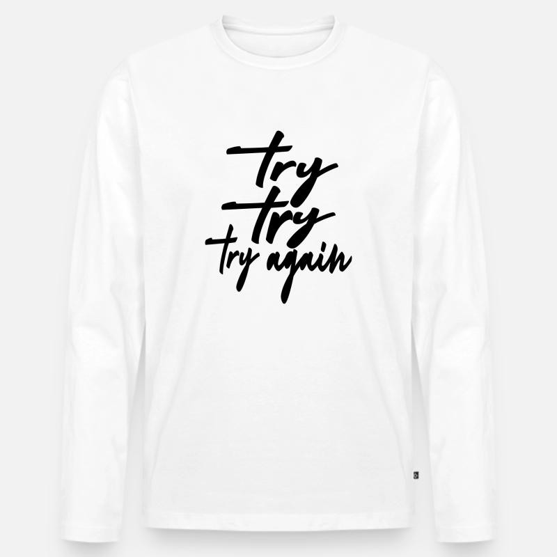 try try try again - Männer Premium Bio Langarmshirt - Weiß