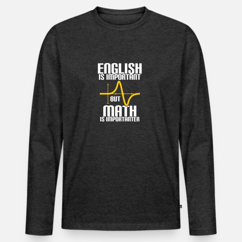 MATH EST PLUS IMPORTANT QUE L'ANGLAIS - MATH - COMPUTING T-shirt manches longues Premium bio Homme