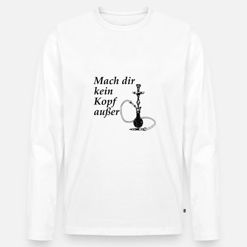 Mach dir kein Kopf außer-Shisha - Männer Premium Bio Langarmshirt - Weiß