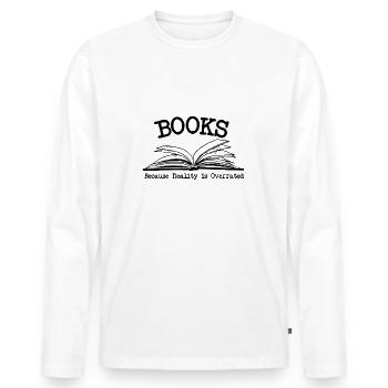 Books Reality is Overratet Books Reading Bookworm - Men's Premium Organic Long Sleeve Shirt - white - Front - Nico (187cm)