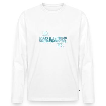Es eskaliert eh - Männer Premium Bio Langarmshirt - Weiß - Vorne - Nico (187cm)