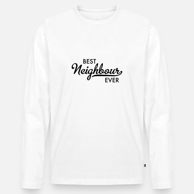 Best neighbor ever - Männer Premium Bio Langarmshirt - Weiß