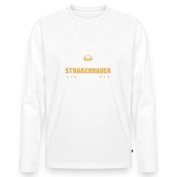 Straßenbau Spruch Straßenbauer - Männer Premium Bio Langarmshirt - Weiß - Vorne - Nico (187cm)