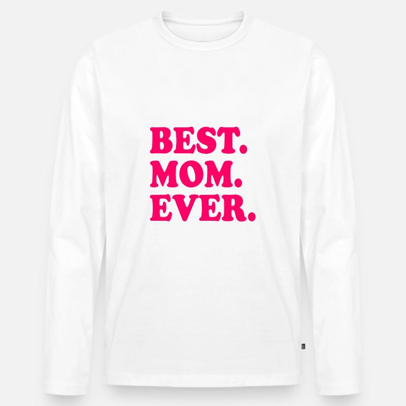 Best mom ever - Männer Premium Bio Langarmshirt - Weiß