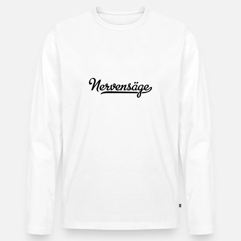 Nervensäge - Männer Premium Bio Langarmshirt - Weiß