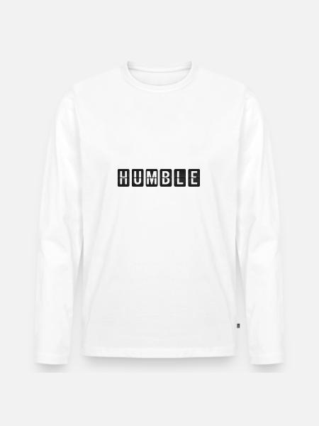 Humble - Demütig - Men's Premium Organic Long Sleeve Shirt - white