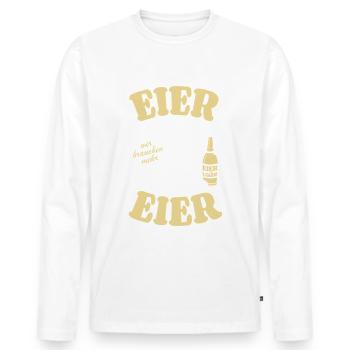 Eier wir brauchen mehr Eier - Prost - Ostern - Männer Premium Bio Langarmshirt - Weiß - Vorne - Nico (187cm)