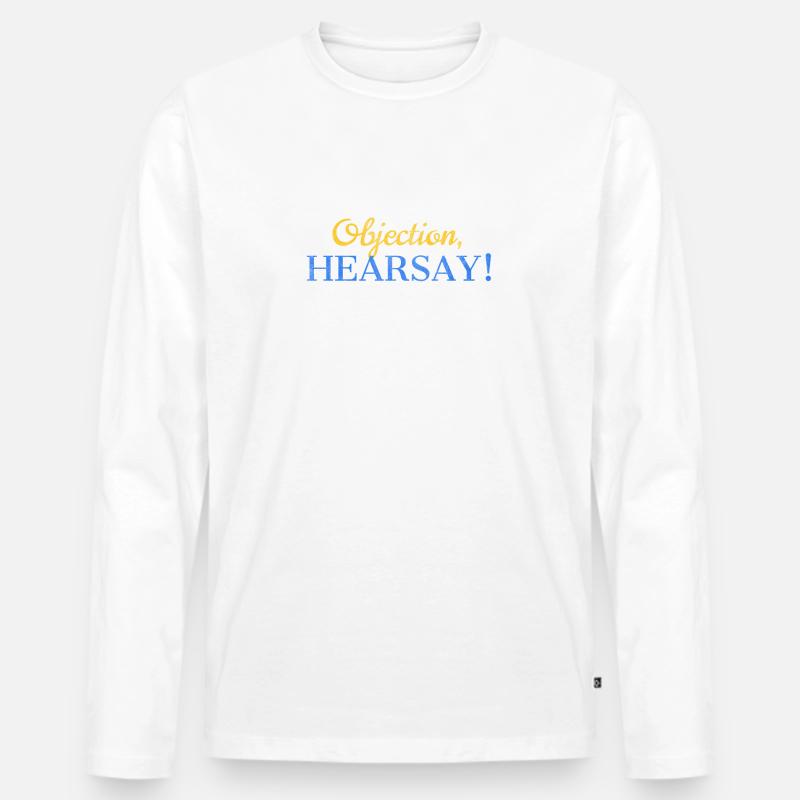 Objection Hearsay - Männer Premium Bio Langarmshirt - Weiß