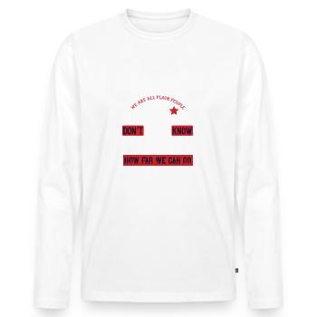 Sans héros, nous sommes tous des gens ordinaires, et nous ne le faisons pas. - T-shirt manches longues Premium bio Homme - blanc - Devant - Nico (187cm)