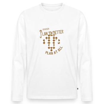 Selbst ein schlechter Plan ist besser als gar kein Plan - Männer Premium Bio Langarmshirt - Weiß - Vorne - Nico (187cm)