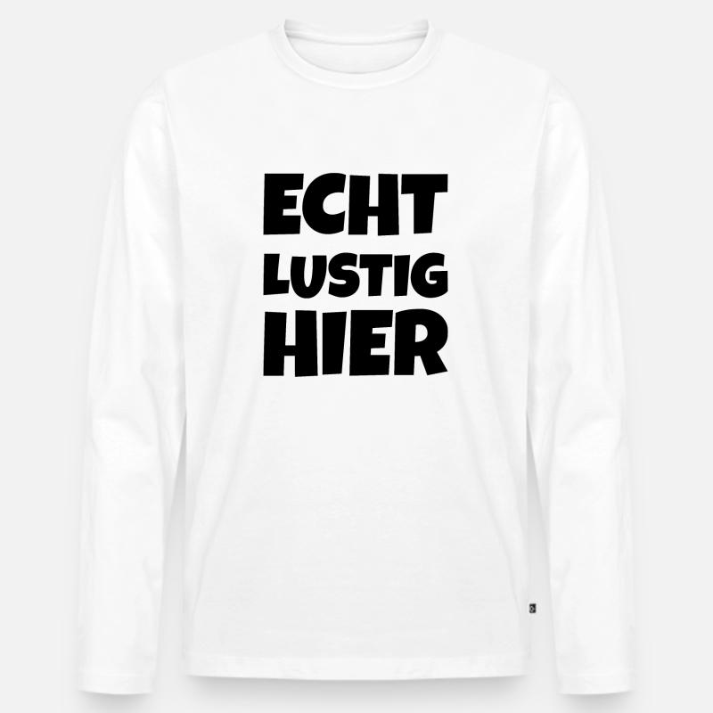 Echt Lustig Hier - Männer Premium Bio Langarmshirt - Weiß