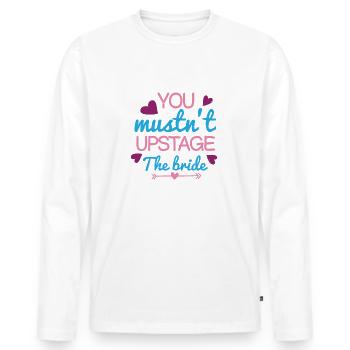 Sie dürfen die Braut nicht in Szene setzen - Männer Premium Bio Langarmshirt - Weiß - Vorne - Nico (187cm)