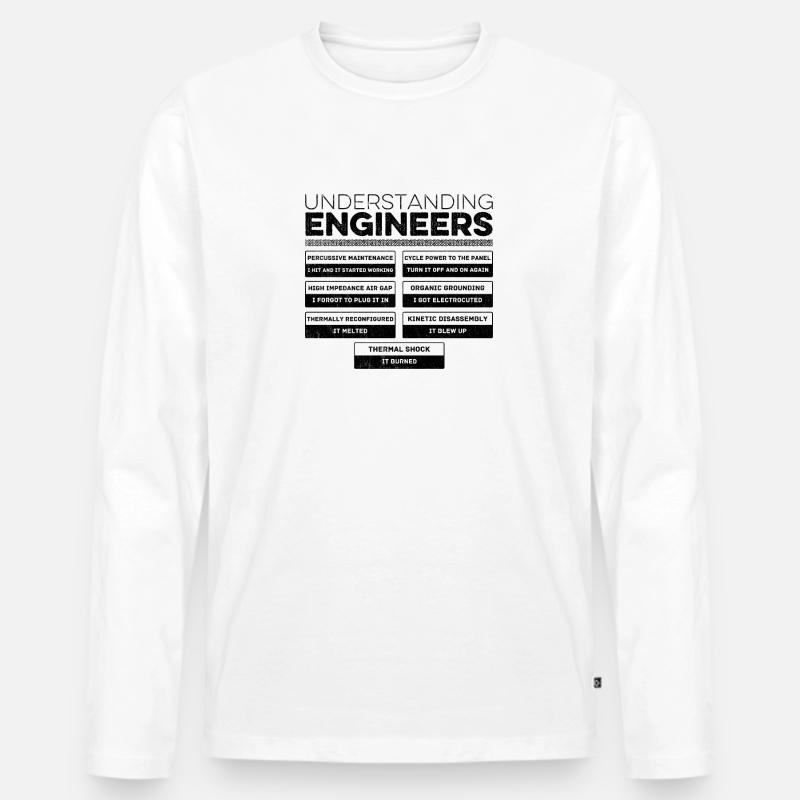 Understanding Engineers - Cool Sarcastic Engineer - Men's Premium Organic Long Sleeve Shirt - white