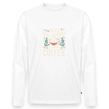 Not Talking before Coffee - Men's Premium Organic Long Sleeve Shirt - white - Front - Nico (187cm)