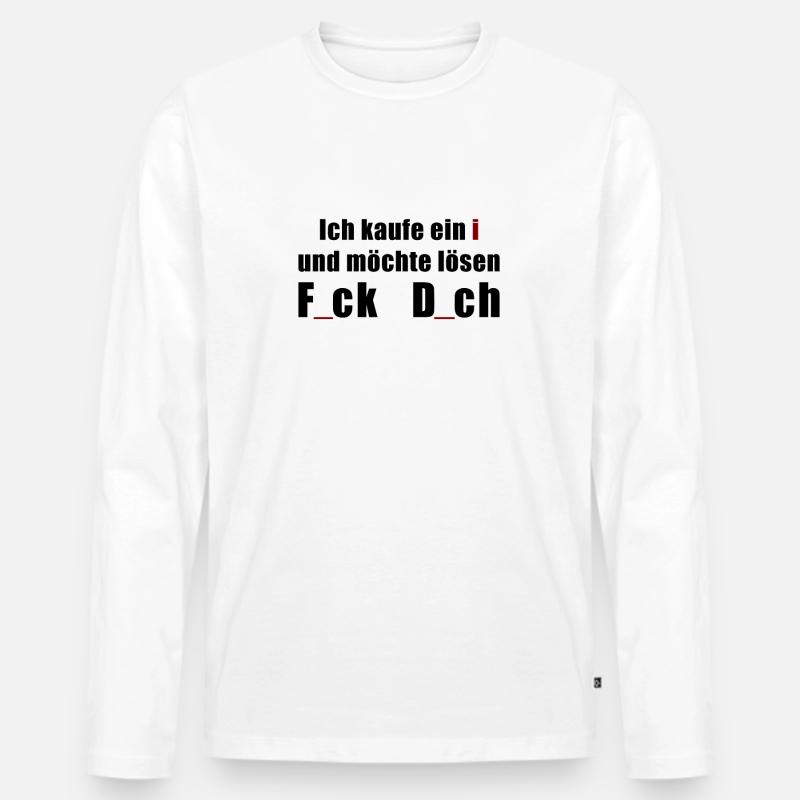 FICK DICH - Männer Premium Bio Langarmshirt - Weiß