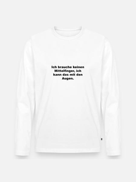 Lustiger Spruch - Männer Premium Bio Langarmshirt - Weiß