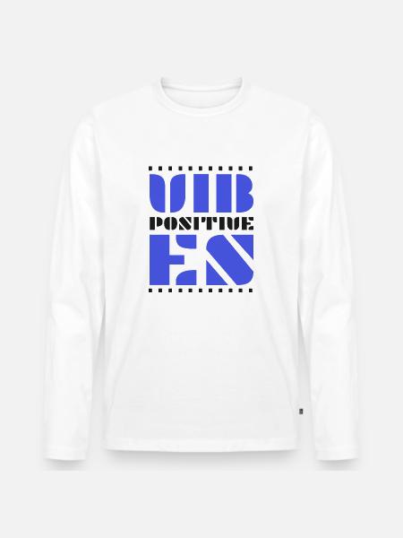 Positive Vibes - Men's Premium Organic Long Sleeve Shirt - white
