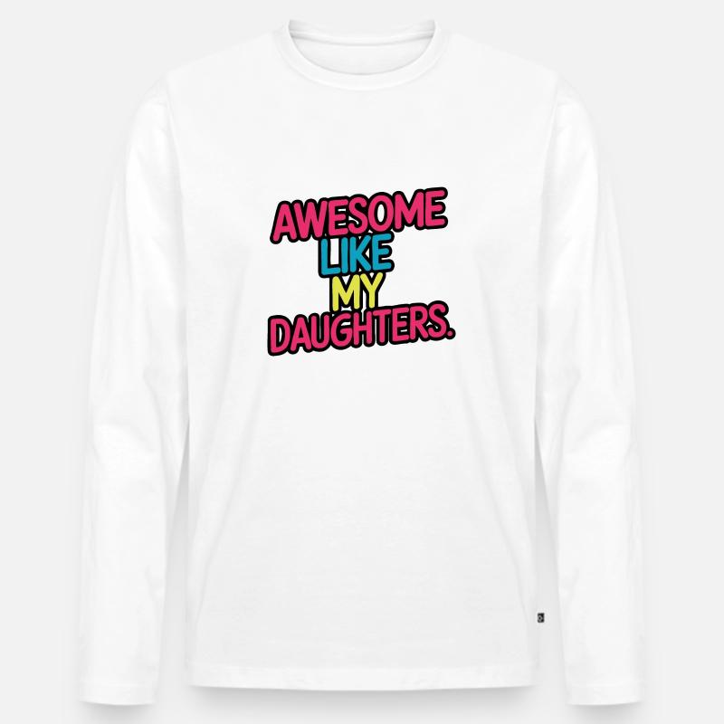 Awesome like my daughters - Männer Premium Bio Langarmshirt - undefined