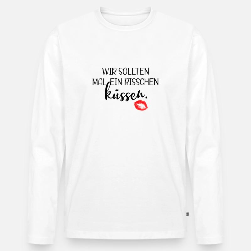 Wir sollten mal ein bisschen küssen - Männer Premium Bio Langarmshirt - Weiß