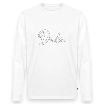 Dude, be kind - Men's Premium Organic Long Sleeve Shirt - white - Front - Nico (187cm)