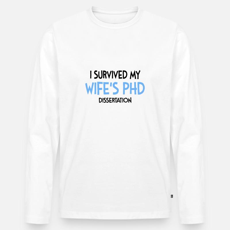 Wife's phd dissertation Student Geschenk - Männer Premium Bio Langarmshirt - Weiß