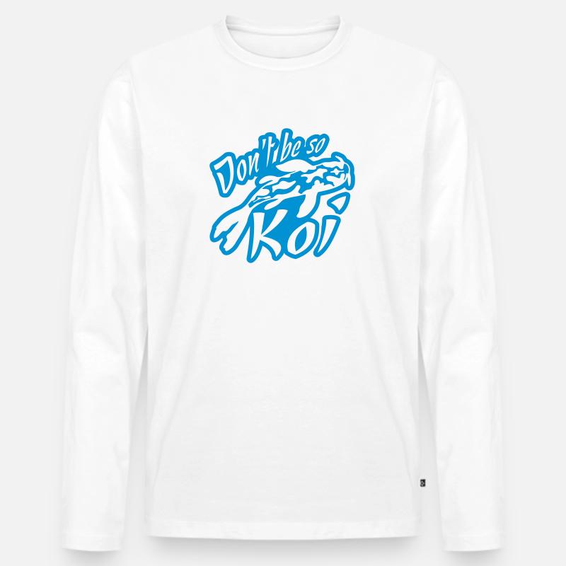 Dont be so Koi - Männer Premium Bio Langarmshirt - Weiß