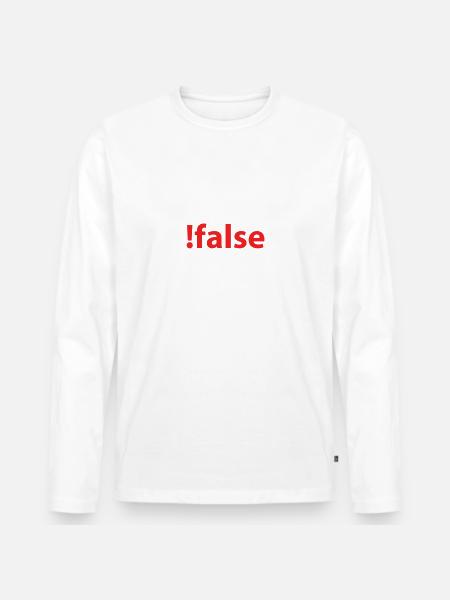 ! false Es ist lustig, weil es wahr ist - Männer Premium Bio Langarmshirt - Weiß