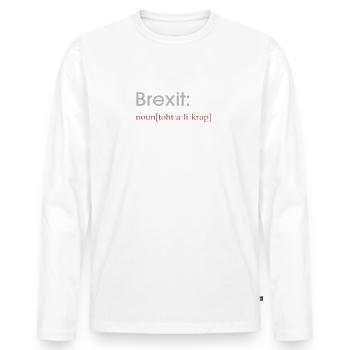 Funny Brexit defintion gift - Men's Premium Organic Long Sleeve Shirt - white - Front - Nico (187cm)
