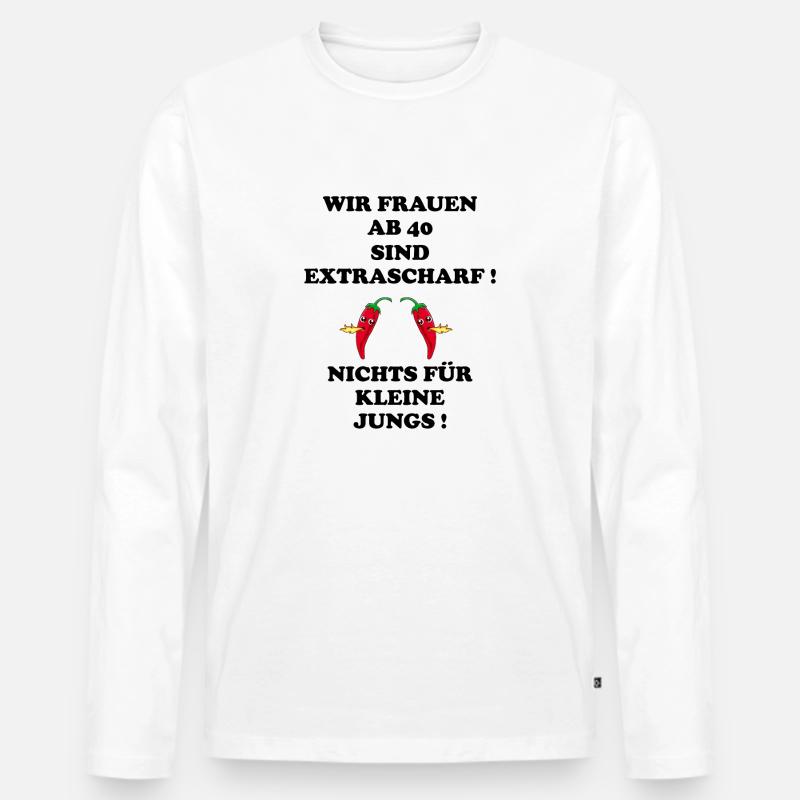 Frauen ab 40 sind - Männer Premium Bio Langarmshirt - Weiß