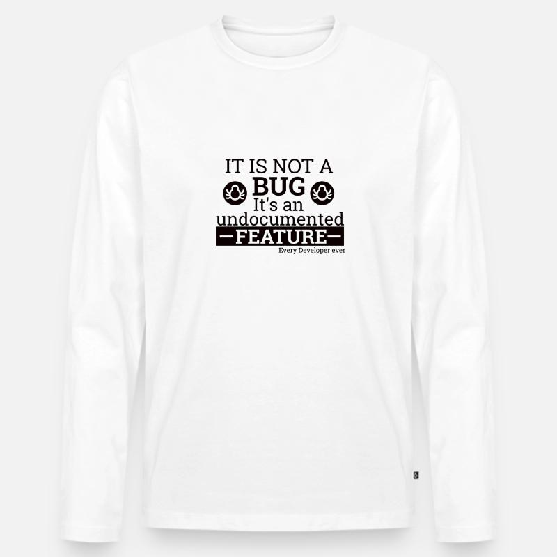 "Not a Bug" | Programmer, Programmierer - Männer Premium Bio Langarmshirt - Weiß