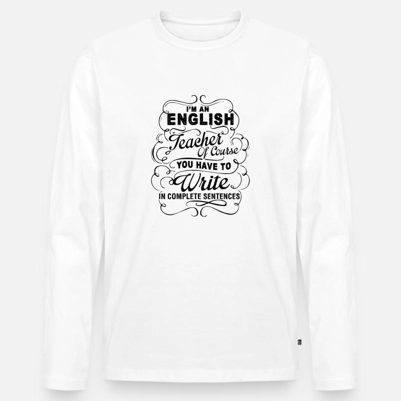 Ich bin ein Englischlehrer Shirts - Männer Premium Bio Langarmshirt - Weiß