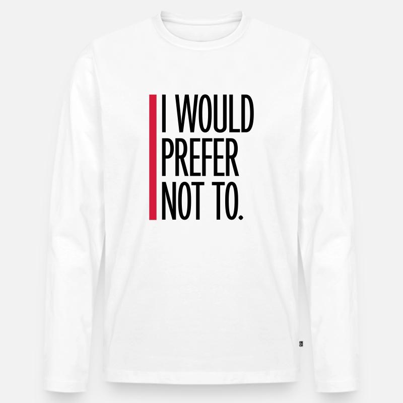 I prefer not to - Männer Premium Bio Langarmshirt - Weiß