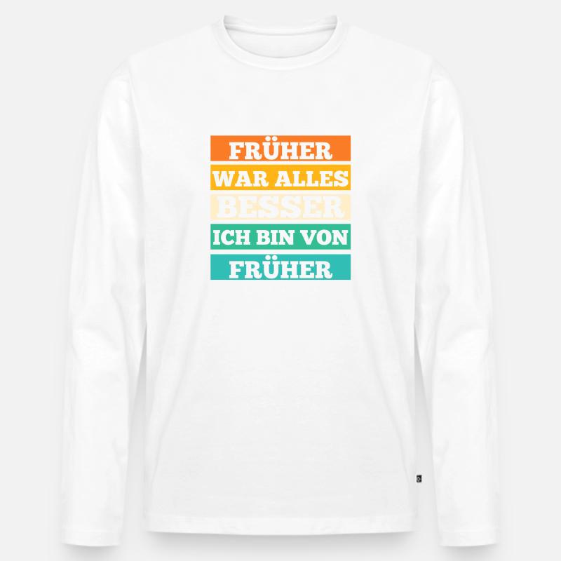 Früher War Alles Besser - Männer Premium Bio Langarmshirt - Weiß