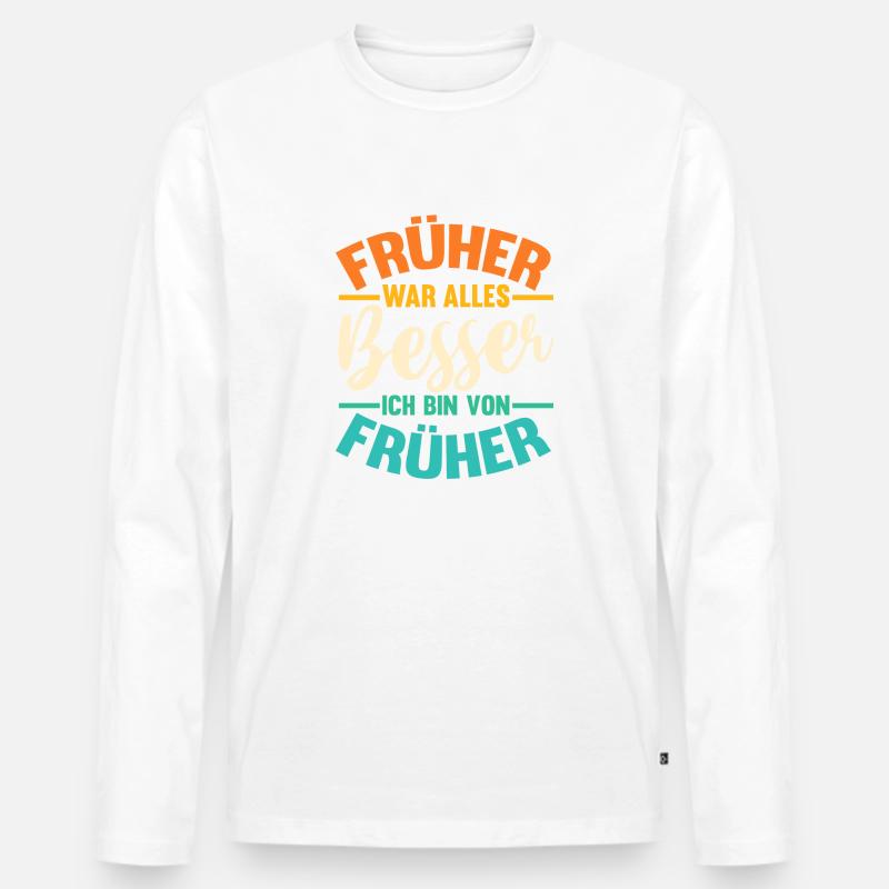 Früher War Alles Besser - Männer Premium Bio Langarmshirt - Weiß