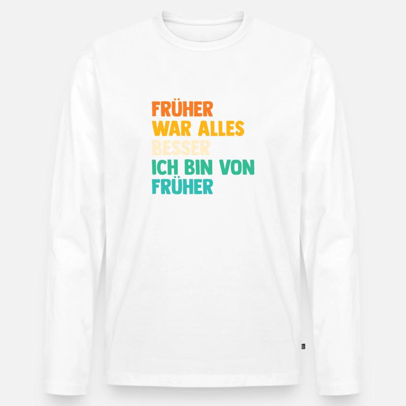 Früher War Alles Besser - Männer Premium Bio Langarmshirt - Weiß