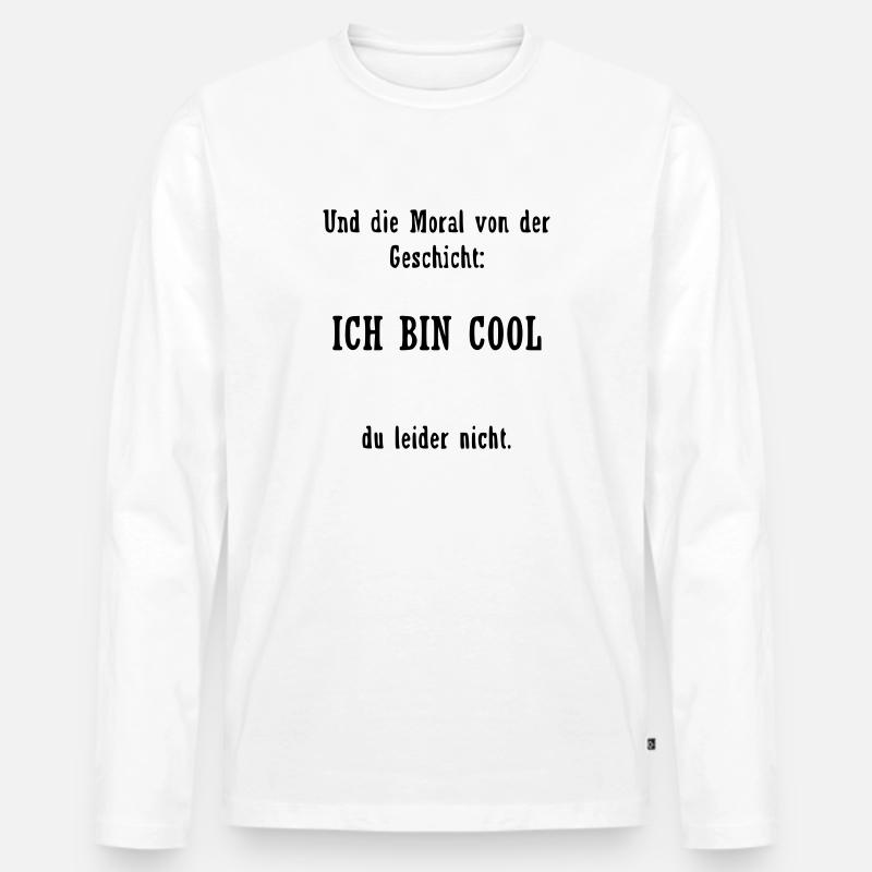 Lustiger cooler Spruch - Männer Premium Bio Langarmshirt - Weiß