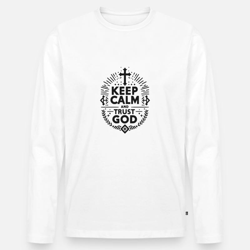 Keep Calm and Trust God - Men's Premium Organic Long Sleeve Shirt - white