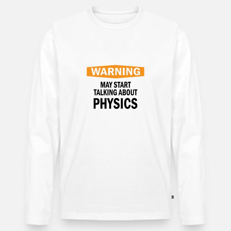 Warning Physik Physiker Wissenschaft Geschenk - Männer Premium Bio Langarmshirt - Weiß