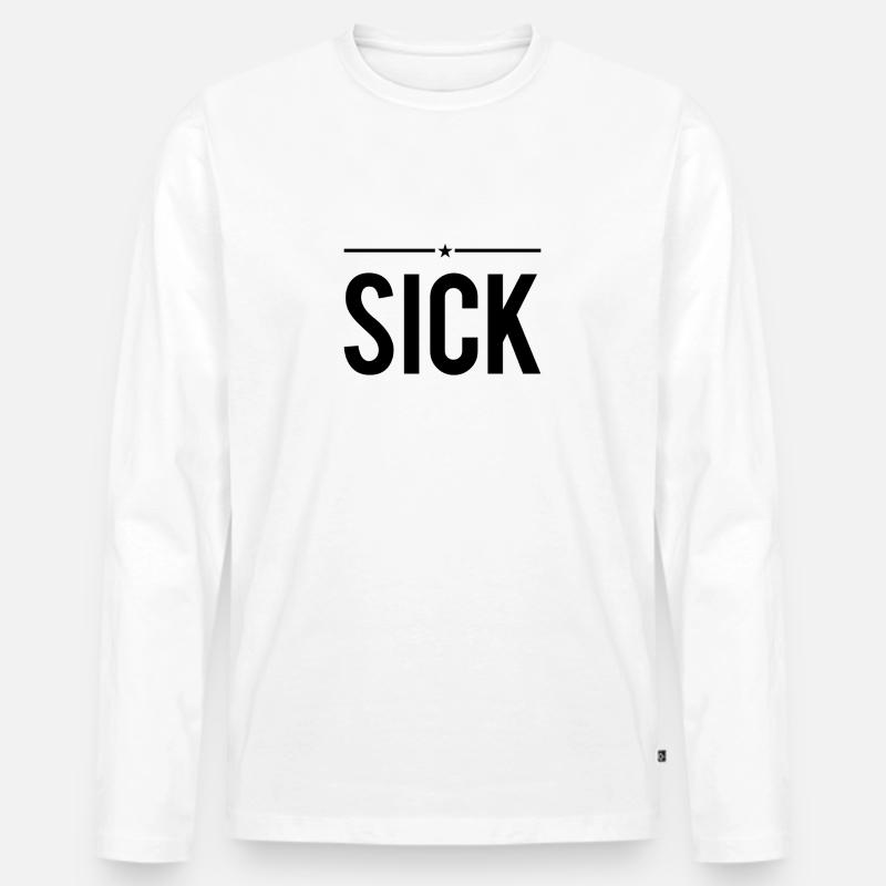 ich bin sick - Männer Premium Bio Langarmshirt - Weiß