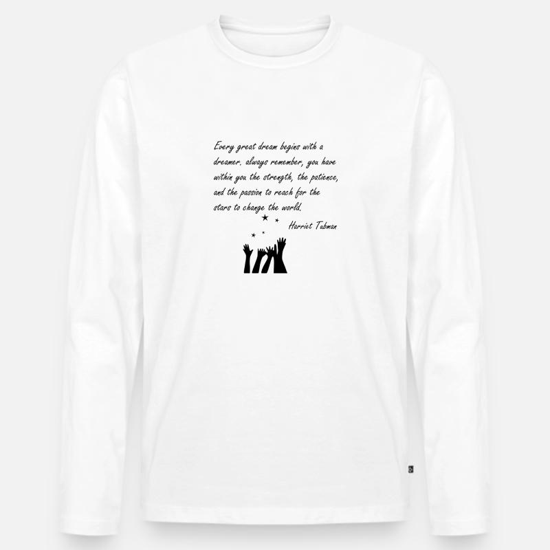 Every Great Dream - Männer Premium Bio Langarmshirt - Weiß