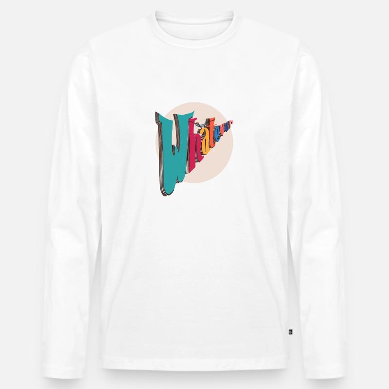 Whatever - Männer Premium Bio Langarmshirt - Weiß