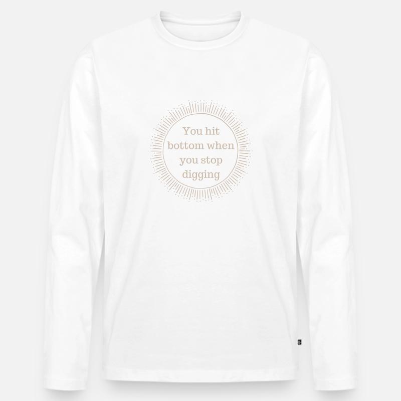 Wenn Sie den Boden erreichen - Männer Premium Bio Langarmshirt - Weiß